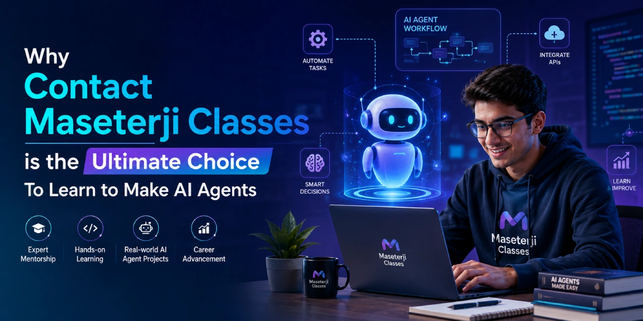 Why Contact Maseterji Classes is the Ultimate Choice To Learn to Make AI Agents