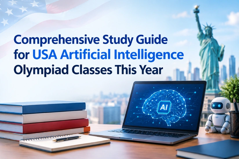 Comprehensive Study Guide for USA Artificial Intelligence Olympiad Classes This Year