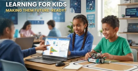 How is Machine Learning for Kids Making Them Future-Ready?